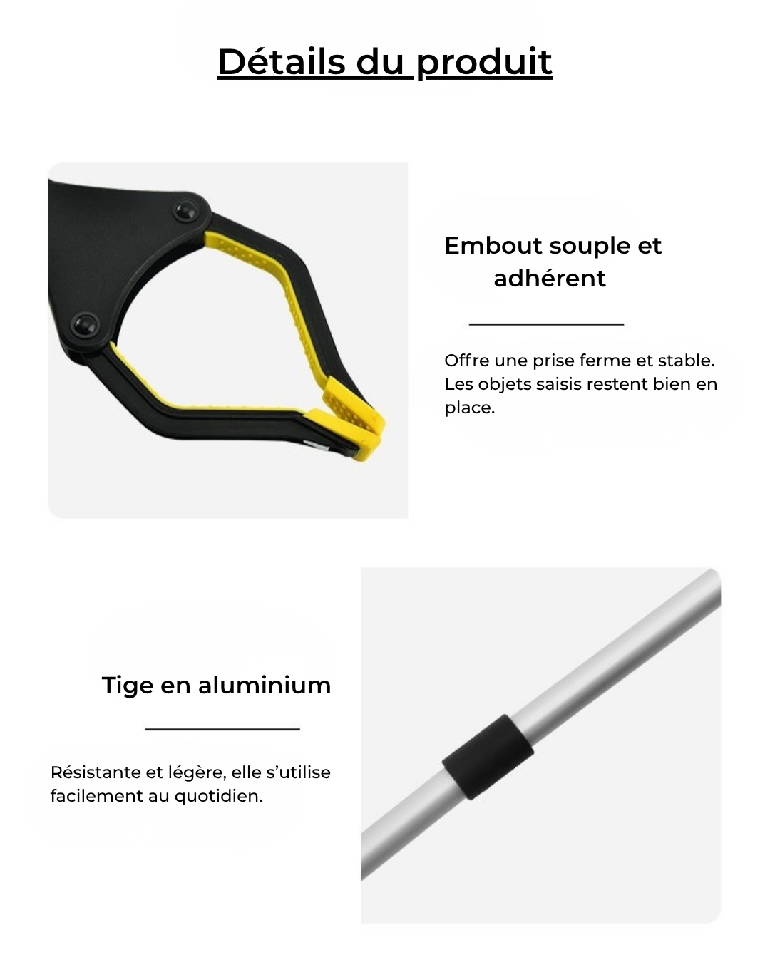 Détails de la pince de préhension avec embout souple antidérapant et tige en aluminium résistante.